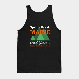 Maine Spring Break Mud Season Tank Top